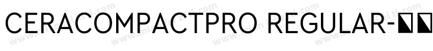 CERACOMPACTPRO REGULAR字体转换